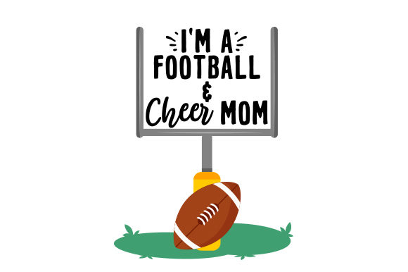 I'm a Football Cheer Mom – Sports Crafts Design for Sellers
