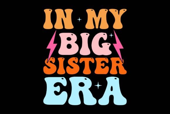 In My Big Sister Era Graphics for Crafts