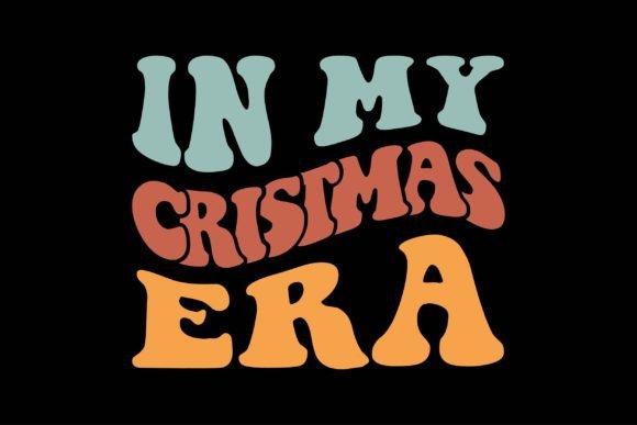In My Cristmas Era Graphics for Crafts & Branding