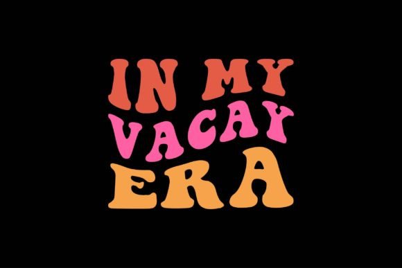 In My Vacay Era: Graphics for Crafts & Digital Selling