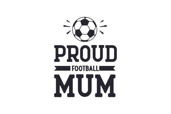 Proud Football Mum: A Sports Craft Asset for Branding
